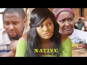 Native Wife Season 1 - New Movie 2018